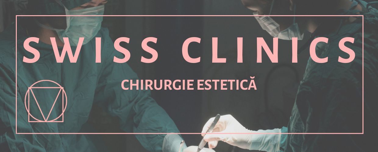 Swiss Clinics Header - Chirurgie estetică